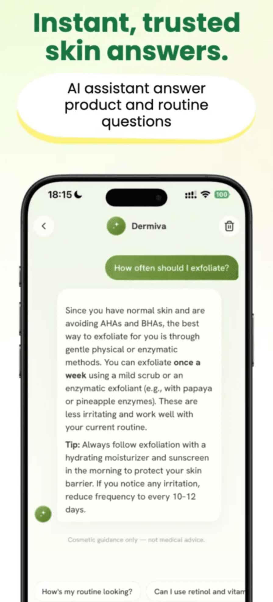 Instant, trusted skin answers: the in-app assistant answering a question about how often to exfoliate, footed with a note that this is cosmetic guidance and not medical advice.